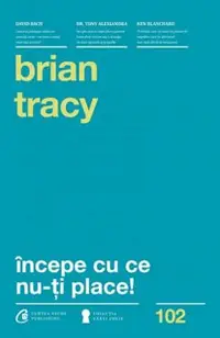 Incepe cu ce nu-ti place! Ed.3