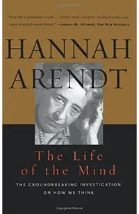 Life of the Mind: One/Thinking, Two/Willing