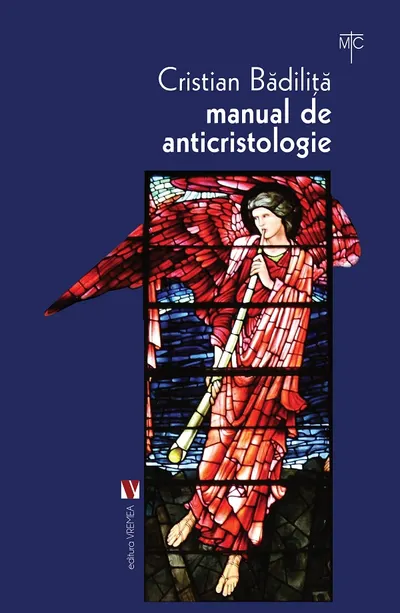 Manual de anticristologie. Studii, dosar biblic, traduceri si comentarii