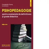 Psihopedagogie pentru examenele de definitivare si grade didactice