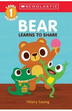 Bear Learns to Share (Scholastic Reader, Level 1)