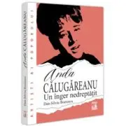 Anda Calugareanu, un inger nedreptatit