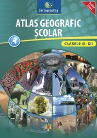 Atlas geografic şcolar (clasele IX-XII) - Hardcover - ***