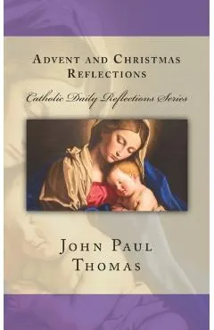 Advent and Christmas Reflections