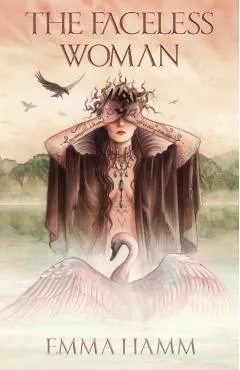 The Faceless Woman: A Swan Princess Retelling