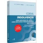 Codul insolventei. Legea insolventei nr. 85/2014 si Legea insolventei persoanelor fizice nr. 151/2015: octombrie 2023 Editie tiparita pe hartie alba