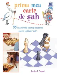 Prima mea carte de șah - Paperback brosat - Jessica E. Prescott