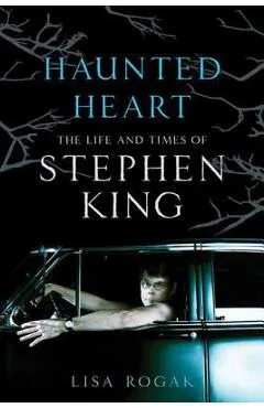 Haunted Heart: The Life and Times of Stephen King