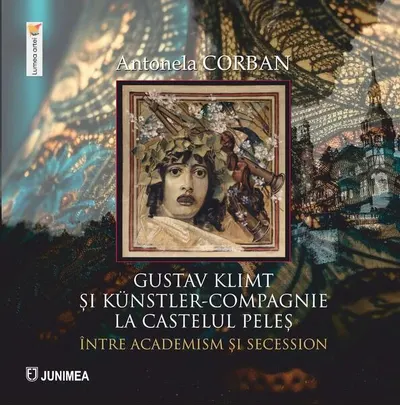 Gustav Klimt și Künstler-Compagnie la Castelul Peleș - Paperback brosat - Octavian Simu