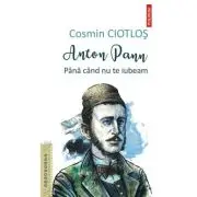 Anton Pann. Pana cand nu te iubeam