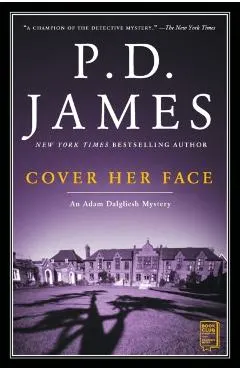 Cover Her Face: An Adam Dalgliesh Mystery