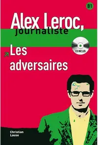 Les adversaires - Livre + CD (Niveau B1) - Paperback brosat - Christian Lause