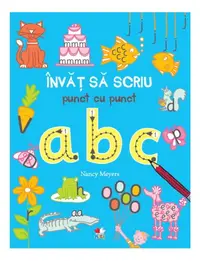 Învăț să scriu punct cu punct: ABC - Paperback brosat - Nancy Meyers