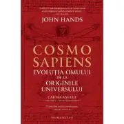 Cosmosapiens. Evolutia omului de la originile universului