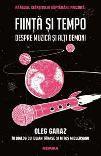 Ființă și Tempo - Paperback brosat - Oleg Garaz, Iulian Tănase, Mitoş Micleuşanu