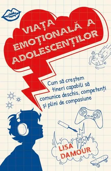 Viața emoțională a adolescenților - Paperback brosat - Lisa Damour