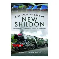 Railway History of New Shildon, George Turner Smith