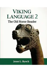 Viking Language 2: The Old Norse Reader