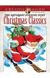 Creative Haven the Saturday Evening Post Christmas Classics Coloring Book