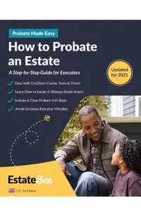 How to Probate an Estate: A Step-By-Step Guide for Executors....