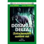 DOSARUL DELTA.(Extra)terestrii suntem noi