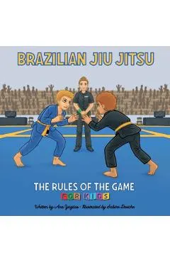 Brazilian Jiu Jitsu - The Rules of the Game