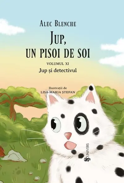 Jup și detectivul. Jup, un pisoi de soi (Vol.11) - Hardcover - Alec Blenche