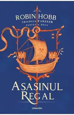 Asasinul Regal. Trilogia Farseer Partea 2