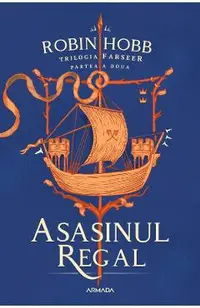 Asasinul Regal. Trilogia Farseer Partea 2