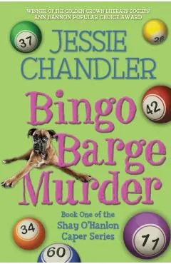 Bingo Barge Murder: Book 1 in the Shay O'Hanlon Caper Series