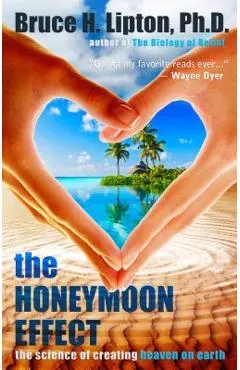 The Honeymoon Effect: The Science of Creating Heaven on Earth