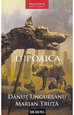 Lupoaica. Seria Gladivs Vol.3