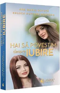 Hai sa povestim despre iubire