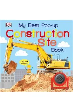 My Best Pop-Up Construction Site Book: Let's Start Building!
