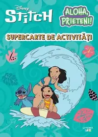 Disney. Stitch. Aloha, prieteni! - Paperback - Disney
