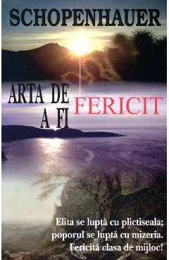 Arta de a fi fericit