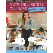 Nutritie si retete culinare pentru copii