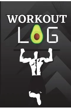 Workout Log Book: Workout Record Book. Fitness Log Book for Men and Women. Exercise Notebook and Gym Book for Personal Training