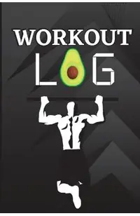 Workout Log Book: Workout Record Book. Fitness Log Book for Men and Women. Exercise Notebook and Gym Book for Personal Training