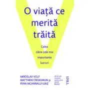 O viata ce merita traita