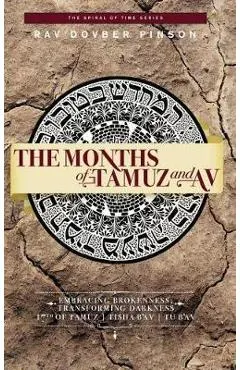 The Months of Tamuz and Av: Embracing Brokenness - 17th of Tamuz, Tisha b'Av, & Tu b'Av