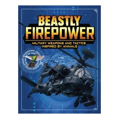 Beastly Firepower: Military Weapons & Tactics Inspired By Animals