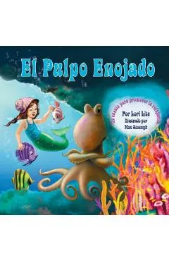 El Pulpo Enojado: Un cuento que ense�a la respiraci�n del vientre para ayudar a reducir el estr�s la ira de control en los ni�os