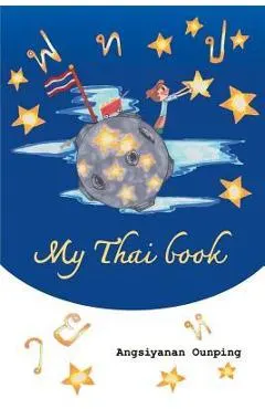 My Thai Book: Learning Thai for beginners Video lessons available by Amazon video Direct