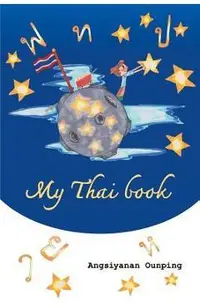 My Thai Book: Learning Thai for beginners Video lessons available by Amazon video Direct