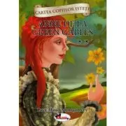 Cartea copiilor isteti. Anne de la Green Gables volumul 2
