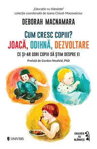 Cum cresc copiii? - Paperback brosat - Deborah MacNamara