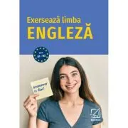 Exerseaza limba engleza