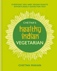 Chetna's Healthy Indian-Vegetarian