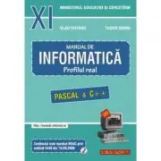 INFORMATICA, Manual pentru clasa a 11-a. Profilul real, neintensiv. Pascal si C++